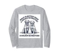 What's Better Than A Golden Retriever Two Goldens Dog Manche Longue