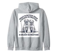 What's Better Than A Golden Retriever Two Goldens Dog Sweat à Capuche