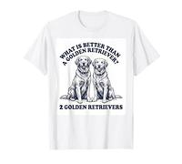 What's Better Than A Golden Retriever Two Goldens Dog T-Shirt