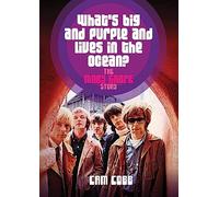 What's Big and Purple and Lives in the Ocean?: The Moby Grape Story