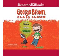What's Black and White and Stinks All Over? (The George Brown, Class Clown Series)