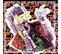 Collins, Bootsy - What's Bootsy Doin'