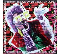 What's Bootsy Doin' [Import]