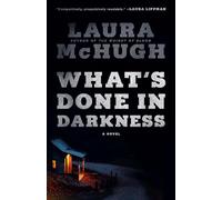 What's Done in Darkness: A Novel
