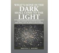 What's Done In The Dark Shall Come To The Light