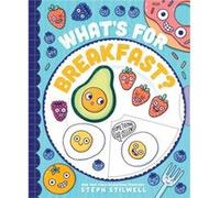 Whats for Breakfast by Stephani Stilwell Stephani Stilwell (Auteur)