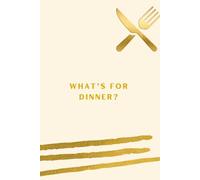 What's For Dinner?