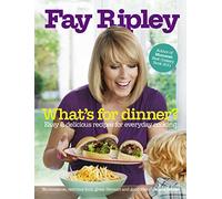 What's for Dinner?: Easy & Delicious Recipes for Everyday Cooking