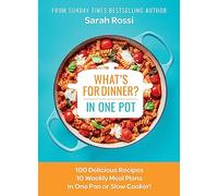 Whats for Dinner in One Pot by Sarah Rossi Hardcover Book Sarah Rossi (Auteur)