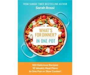 Whats for Dinner in One Pot by Sarah Rossi Hardcover Book Sarah Rossi (Auteur)