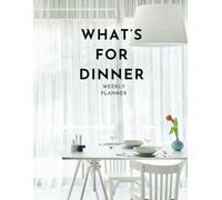 What's For Dinner Weekly Planner