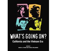 Whats Going On? - California And The Vietnam Era