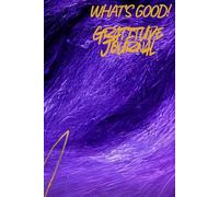 WHAT'S GOOD GRATITUDE JOURNAL