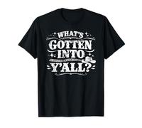 What's Gotten Into Y'all Funny Southern Saying Western Style T-Shirt