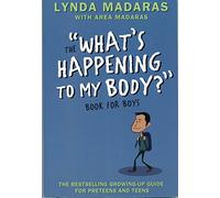 What's Happening to My Body? Book for Boys: Revised Edition