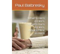 What's Hers is Hers, What's Ours is Hers, What's Mine is Hers: The Reality of Sharing in Marriage