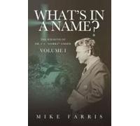 What's In A Name? - The Sermons Of Dr. T. V. "Corky" Farris (Vol. 1): The Sermons Of Dr. T. V. "Corky" Farris