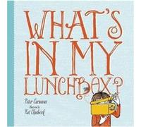 Whats In My Lunchbox by Peter Carnavas Peter Carnavas (Auteur)
