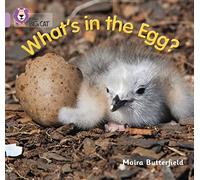Moira Butterfield – What's in the Egg? – Band 00/Lilac – Collins
