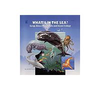 What's In The Sea?: Songs About Marine Life and Ocean Ecology