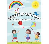 What's In The Sky?: Fun & Easy Sky Adventures!