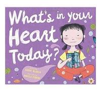 Whats in Your Heart Today by Louise Bladen Louise Bladen (Auteur)