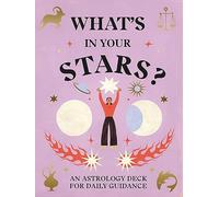 What's in Your Stars?: An Astrology Deck for Daily Guidance