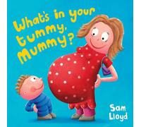 What's in Your Tummy Mummy?