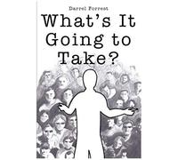 What's It Going To Take?