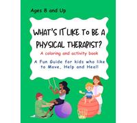 What's it Like to be a Physical Therapist?: A coloring and activity book
