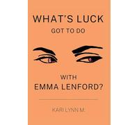 What's Luck Got to Do with Emma Lenford?