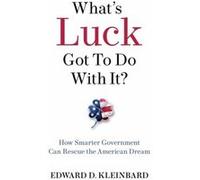 Whats Luck Got to Do with It - Kleinbard Edward D. Robert C. Packard Trustee Chair in Law Robert C. Packard Trustee Chair in Law University of Southern Ca Kleinbard Edward D. Robert C. Packard Trustee