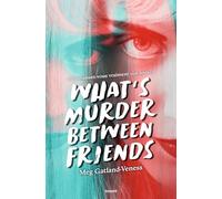 What's murder between friends