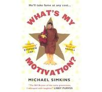 Whats My Motivation Simkins, Michael (Auteur)
