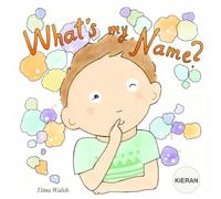 What's My Name? KIERAN