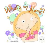 What's My Name? SONYA