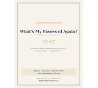 What's My Password Again?: A Large-Print Internet Password Log Book & Organizer for Seniors - Keep Every Website, Username, Password & Wi-Fi in One Safe Place, Organized A to Z