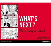 What's next ? Place à l'entreprise créative ! - Nicolas Minvielle - Pearson France - broché - Etude