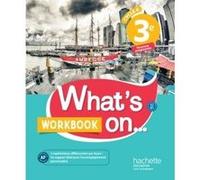 What's on... anglais cycle 4 / 3e - Workbook - éd. 2017 James Windsor (Auteur), Alexandra Bailey (Auteur), Peter Chilvers (Auteur), Béatrice Guillemard (Auteur), Davy Van der Peijl (Auteur)