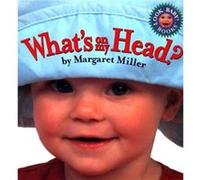 Whats on My Head Look Baby Books by Margaret Miller Margaret Miller (Auteur)