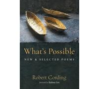What's Possible: New & Selected Poems