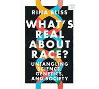 What's Real About Race?: Untangling Science, Genetics and Society