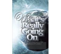 What's Really Going On: A Kabbalistic Look Under The Hood Of Creation