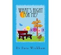 What's Right For Me?: Making decisions in pregnancy and childbirth