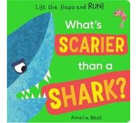 Whats Scarier than a Shark by Becky Davies Becky Davies (Auteur)