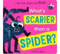 Whats Scarier than a Spider by Becky Davies Becky Davies (Auteur)
