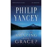 Whats So Amazing About Grace Bible Study Participants Guide Updated Edition - Philip Yancey - HarperChristian Resources - Livre en Anglais - Paperback Philip YanceyPhilip Yancey (Auteur)
