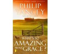 What's So Amazing About Grace? Brenda Quinn, Philip Yancey (Auteur)