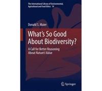 What's So Good About Biodiversity? - [Version Originale] Donald S Maier (Auteur)