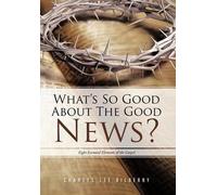 What's So Good About The Good News?